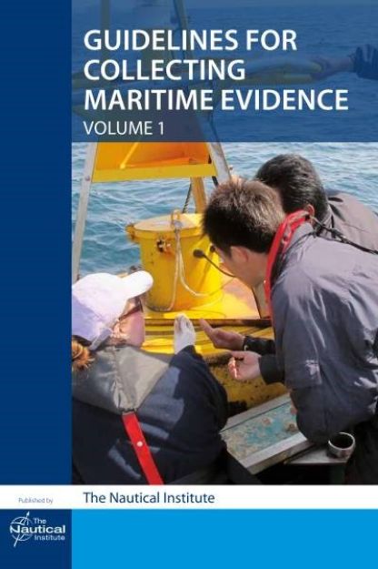 Guidelines for Collecting Maritime Evidence - Vol. 1